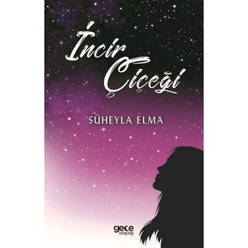İncir Çiçeği - Süheyla Elma