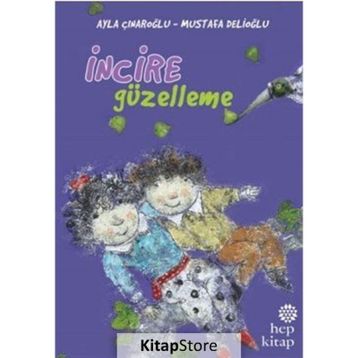 İncire Güzelleme - Ayla Çınaroğlu