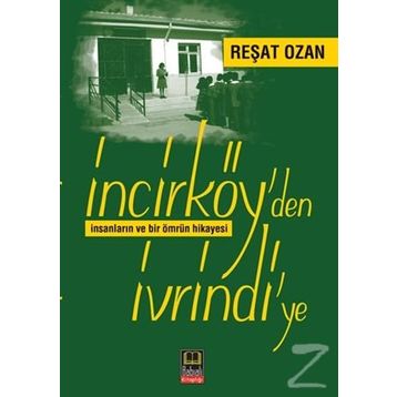 İncirköy’den İvrindi’ye - Reşat Ozan