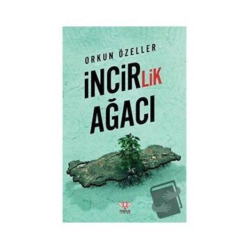 İncirlik Ağacı Orkun Özeller