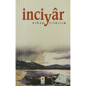 İNCİYÂR - ORHAN YILDIRIM