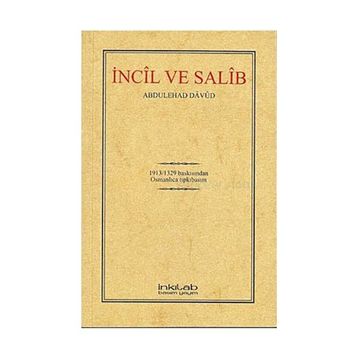 İNCÎL VE SALÎB OSMANLICA TIPKIBASIM - ABDULEHAD DAVUD