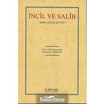 İNCÎL VE SALÎB OSMANLICA TIPKIBASIM - ABDULEHAD DAVUD