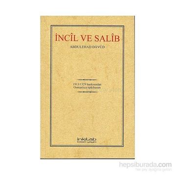 İNCÎL VE SALÎB OSMANLICA TIPKIBASIM - ABDULEHAD DAVUD