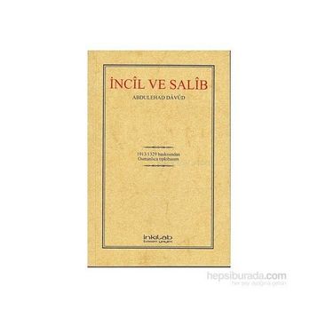 İNCÎL VE SALÎB OSMANLICA TIPKIBASIM - ABDULEHAD DAVUD