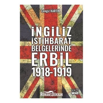 İngiliz İstihbarat Belgelerinde Erbil 1918-1919 Yazıgen Yayınevi