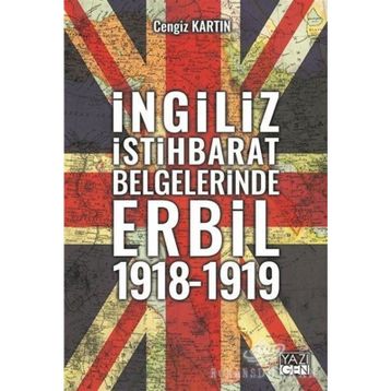 İngiliz İstihbarat Belgelerinde Erbil 1918-1919 Yazıgen Yayınevi