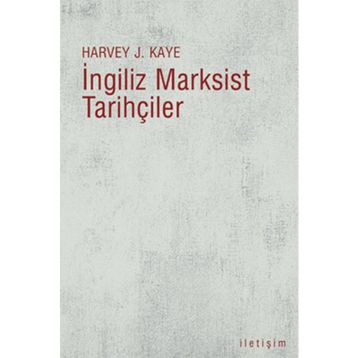 İNGİLİZ MARKSIST TARİHÇİLER - HARVEY J. KAYE