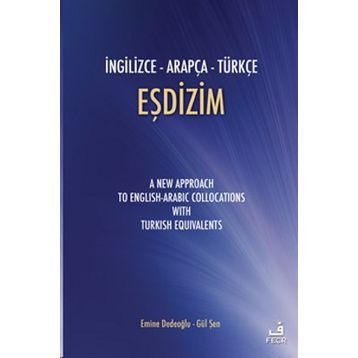 İNGİLİZCE - ARAPÇA - TÜRKÇE EŞDİZİM - EMINE DEDEOĞLU; GÜL ŞEN