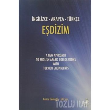 İNGİLİZCE - ARAPÇA - TÜRKÇE EŞDİZİM - EMINE DEDEOĞLU; GÜL ŞEN
