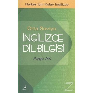 İNGILIZCE DILBILGISI ORTA SEVIYE - AYŞE AK
