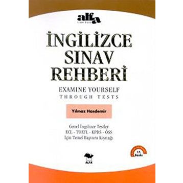 İNGİLİZCE SINAV REHBERI EXAMINE YOURSELF THROUGH TESTS - YILMAZ HASDEMIR