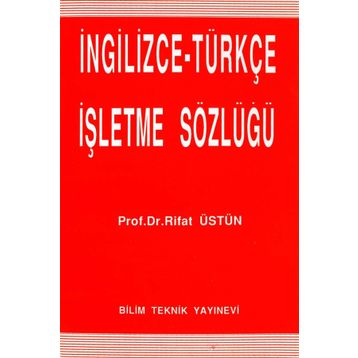 İngilizce - Türkçe İşletme Sözlüğü - Rıfat Üstün