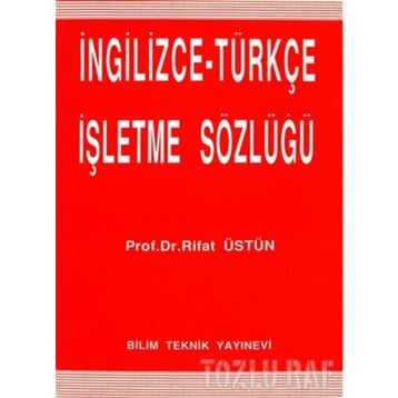 İngilizce - Türkçe İşletme Sözlüğü - Rıfat Üstün
