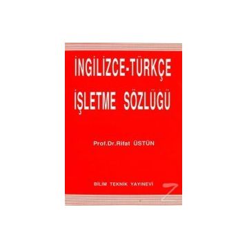 İngilizce - Türkçe İşletme Sözlüğü - Rıfat Üstün