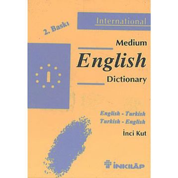İNGİLİZCE-TÜRKÇE MEDIUM SÖZLÜĞÜ - İNCİ KUT