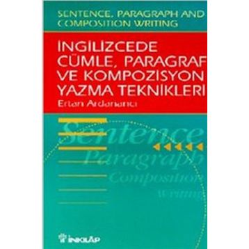 İNGİLİZCEDE CÜMLE, PARAGRAF VE KOMPOZISYON YAZMA TEKNIKLERI - ERTAN ARDANANCI