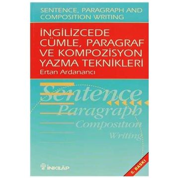 İNGİLİZCEDE CÜMLE, PARAGRAF VE KOMPOZISYON YAZMA TEKNIKLERI - ERTAN ARDANANCI