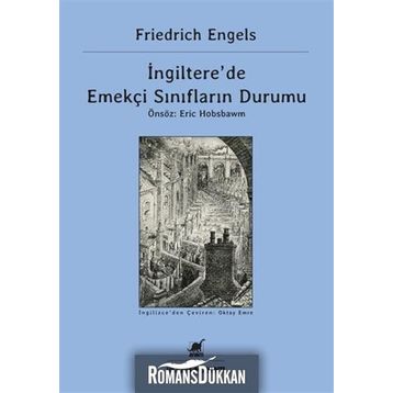 İNGİLTERE'DE EMEKÇİ SINIFIN DURUMU - FRIEDRICH ENGELS