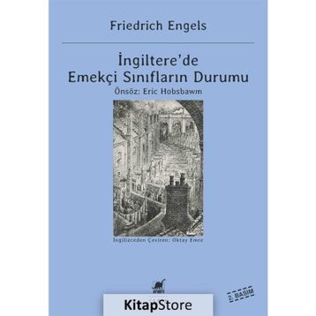İNGILTERE'DE EMEKÇI SINIFLARIN DURUMU - FRIEDRICH ENGELS