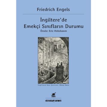 İNGILTERE'DE EMEKÇI SINIFLARIN DURUMU - FRIEDRICH ENGELS