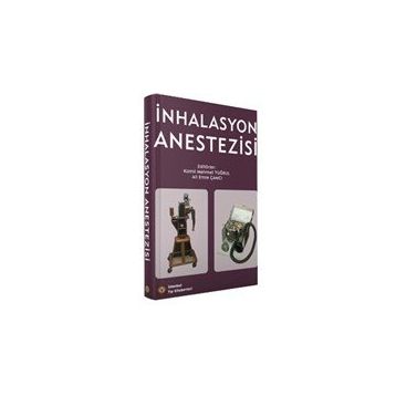 İnhalasyon Anestezisi - İstanbul Tıp Kitabevi