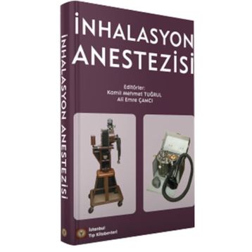 İnhalasyon Anestezisi - İstanbul Tıp Kitabevi