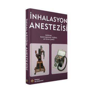 İnhalasyon Anestezisi - İstanbul Tıp Kitabevi