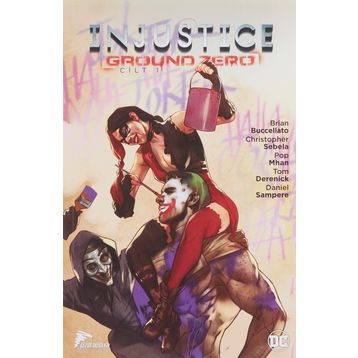 Injustice Ground Zero Cilt 1 - Brian Buccellato