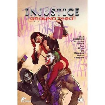 Injustice Ground Zero Cilt 1 - Brian Buccellato