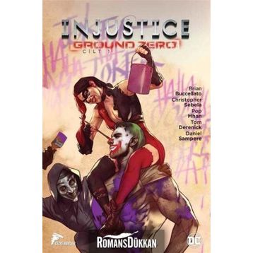 Injustice Ground Zero Cilt 1 - Brian Buccellato