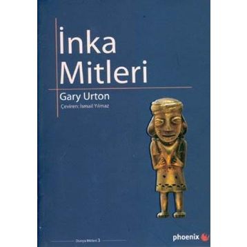 İNKA MITLERI - GARY URTON