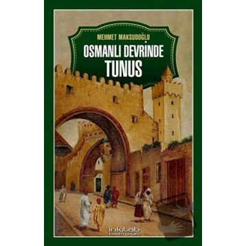 İnkılab Yayınları Osmanlı Devrinde Tunus
