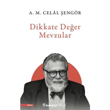 İnkılap Kitabevi A. M. Celal Şengör Dikkate Değer Mevzular