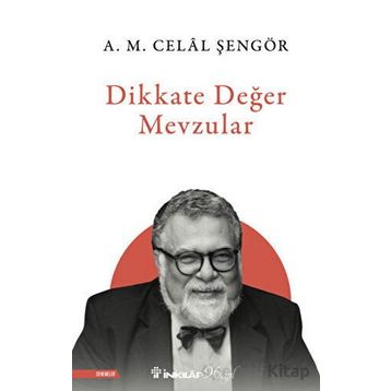 İnkılap Kitabevi A. M. Celal Şengör Dikkate Değer Mevzular