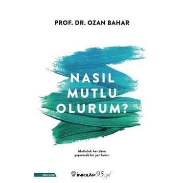 İnkılap Kitabevi Ozan Bahar Nasıl Mutlu Olurum?
