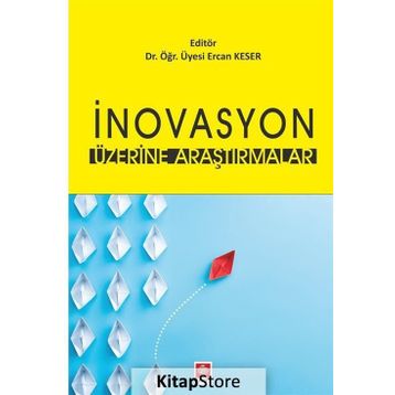 İnovasyon Üzerine Araştırmalar - Ercan Keser