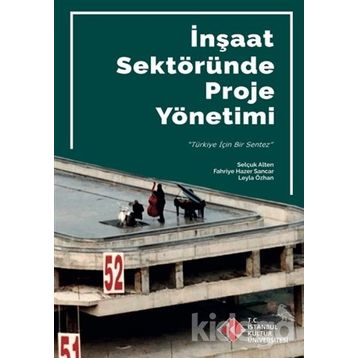 İnşaat Sektöründe Proje Yönetimi - Kolektif