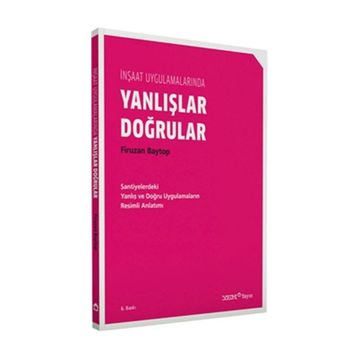İnşaat Uygulamalarında Yanlışlar-Doğrular - Firuzan Baytop