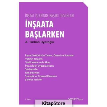 İnşaata Başlarken - İnşaat İşlerinde Başarı Unsurları - A. Turhan Uyaroğlu