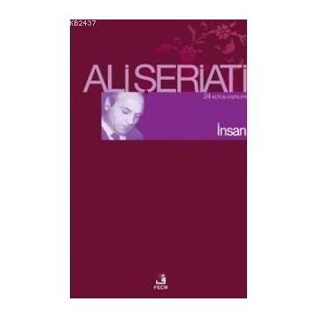 İNSAN - ALI ŞERİATİ