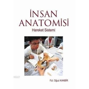 İNSAN ANATOMISI HAREKET SISTEMI - OĞUZ KANBIR