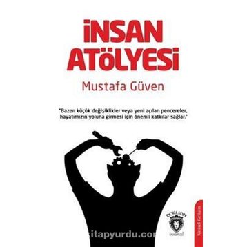 İnsan Atölyesi - Mustafa Güven