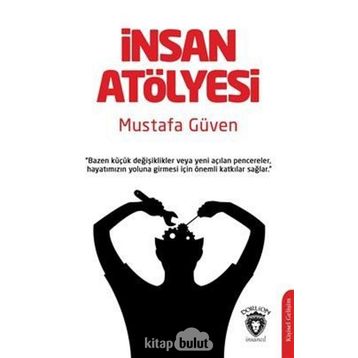 İnsan Atölyesi - Mustafa Güven
