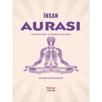 İnsan Aurası Astral Renkler ve Düşünce Formları - Swami Panchadasi