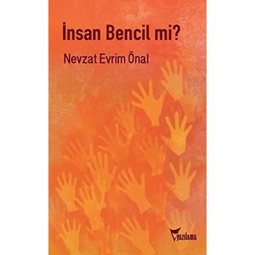 İnsan Bencil mi? - Nevzat Evrim Önal