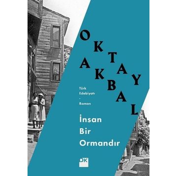 İNSAN BIR ORMANDIR - OKTAY AKBAL