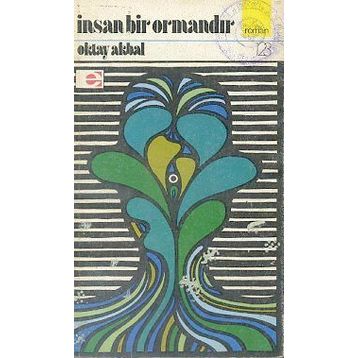 İNSAN BIR ORMANDIR - OKTAY AKBAL
