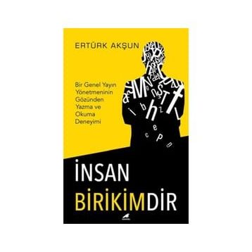 İnsan Birikimdir Kara Karga Yayınları