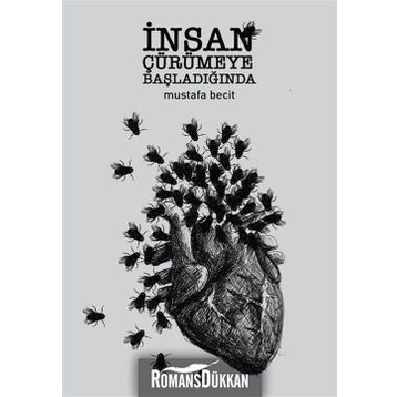 İnsan Çürümeye Başladığında - Mustafa Becit
